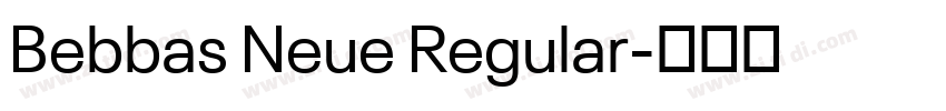 Bebbas Neue Regular字体转换